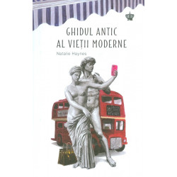 Ghidul antic al vietii moderne