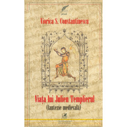 Viata lui Julien Templierul (fantezie medievala)