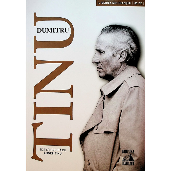 Dumitru Tinu si Adevarul, vol. I - Iesirea din transee, 1989-1995