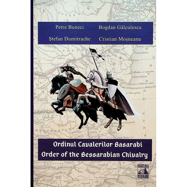 Ordinul Cavalerilor Basarabeni. Editie bilingva