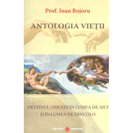 Antologia vietii. Destinul...
