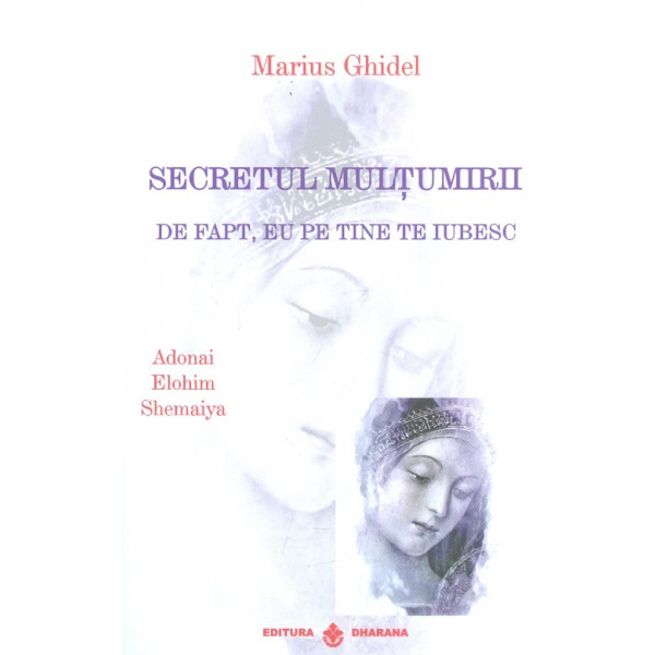 Secretul multumirii. De fapt, eu pe tine te iubesc