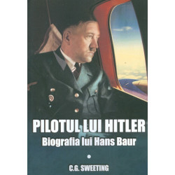 Pilotul lui Hitler....