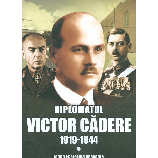 Diplomatul Victor Cadere, 1919-1944