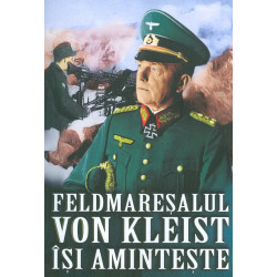 Feldmaresalul Von Kleist...