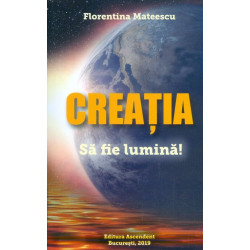 Creatia. Sa fie lumina!