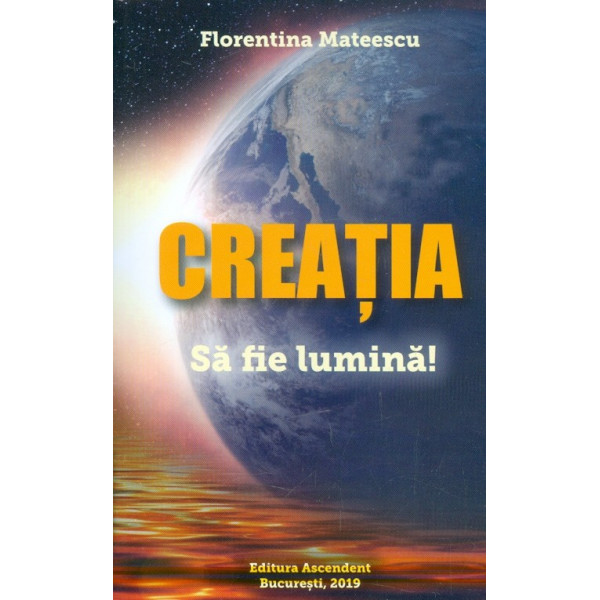 Creatia. Sa fie lumina!