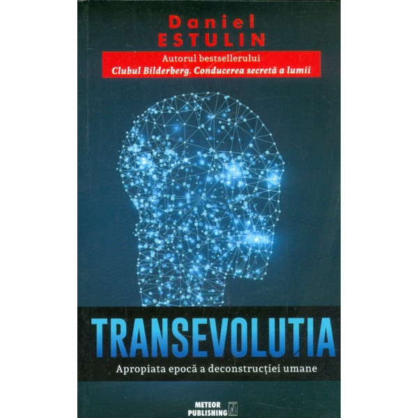 Transevolutia. Apropiata epoca a deconstructiei umane