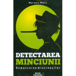 Detectarea minciunii. Demascarea mincinosilor