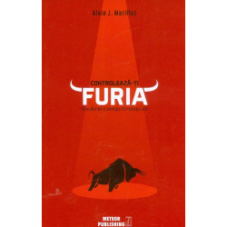 Controleaza-ti furia. Transforma-ti energia in intelepciune