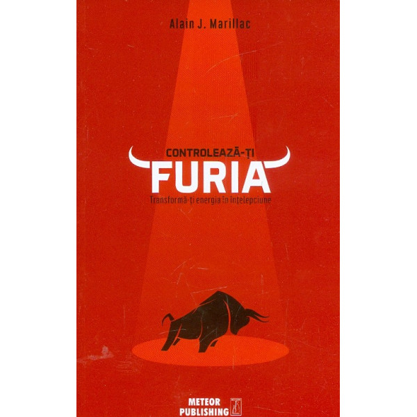 Controleaza-ti furia. Transforma-ti energia in intelepciune