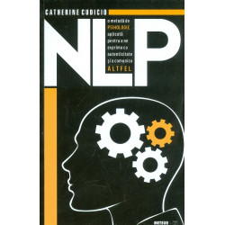 NLP - O metoda de psihologie aplicata pentru a ne explica cu autenticitate si a comunica altfel