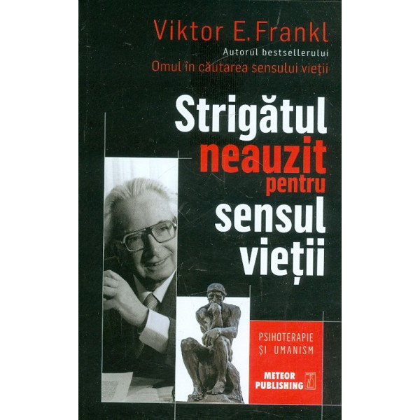 Strigatul neauzit pentru sensul vietii