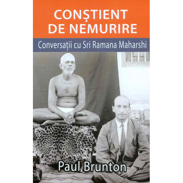 Constient de nemurire. Conversatii cu Sri Ramana Maharshi