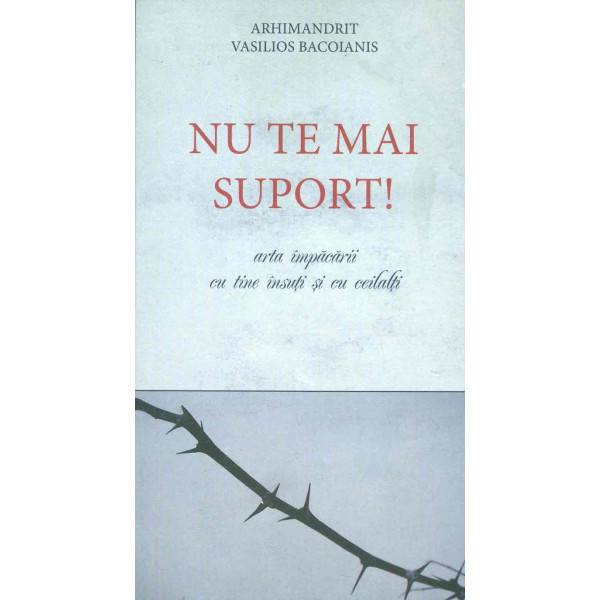 Nu te mai suport. Arta impacarii cu tine insuti si cu ceilalti