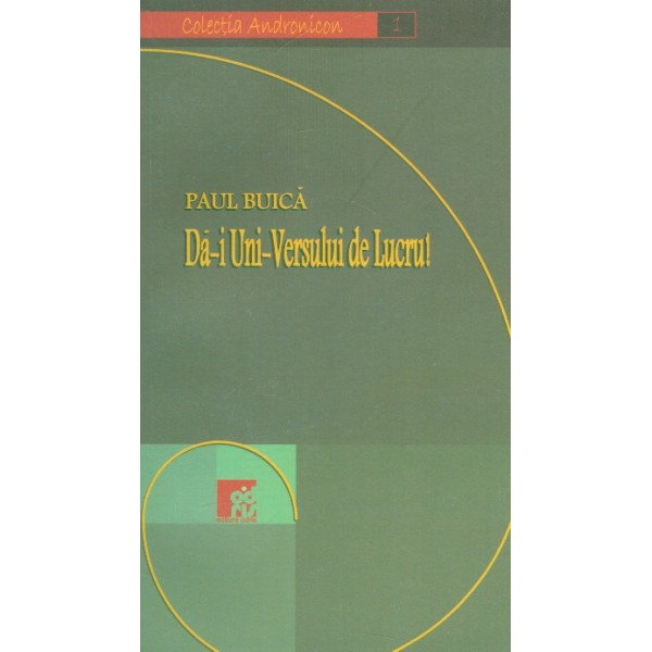 Da-i uni-versului de lucru!