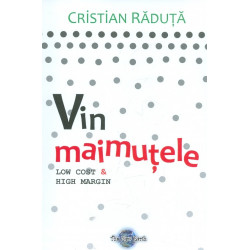 Vin maimutele. Low Cost &...