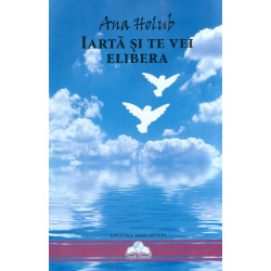 Iarta si te vei elibera