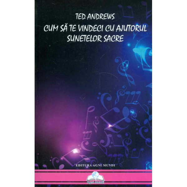 Cum sa te vindeci cu ajutorul sunetelor sacre