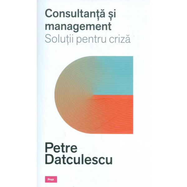Consultanta si management. Solutii pentru criza