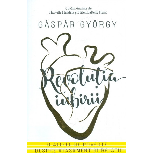 Revolutia iubirii. O altfel de poveste despre atasament si relatii