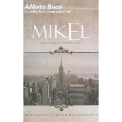 Mikel. Cine este ca Dumnezeu?