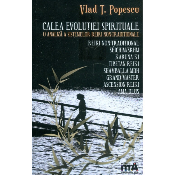 Calea evolutiei spirituale. O analiza a sistemelor Reiki non-traditionale