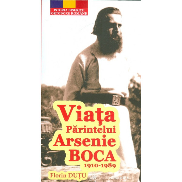 Viata parintelui Arsenie Boca, 1910-1989