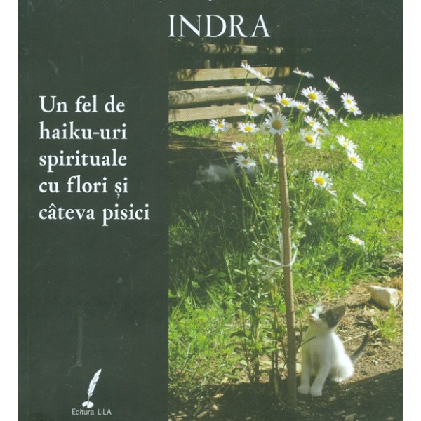 Un fel de haiku-uri spirituale cu flori si cateva pisici