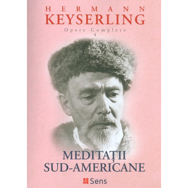 Opere complete, vol. IV - Meditatii sud-americane