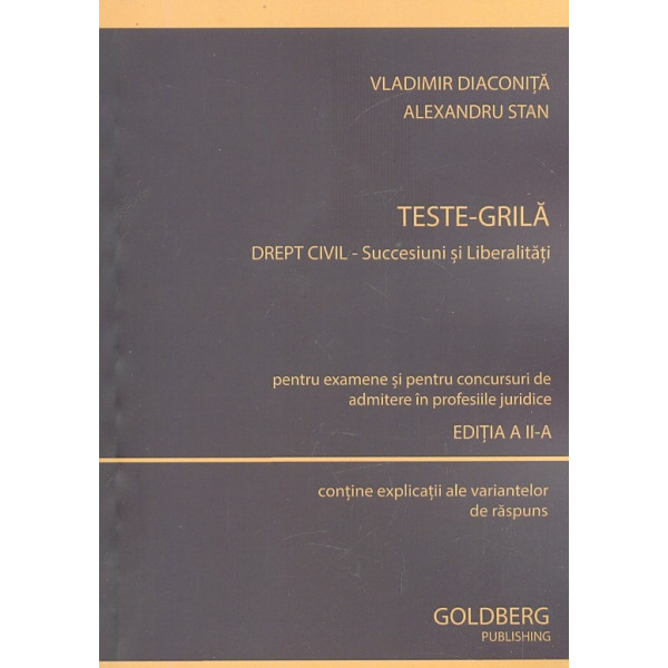 Teste-Grila. Drept-civil - Succesiuni si libertati pentru examene si pentru concursuri de admitere in profesiile juridice