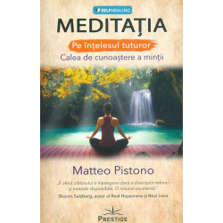 Meditatia pe intelesul tuturor. Calea de cunoastere a mintii