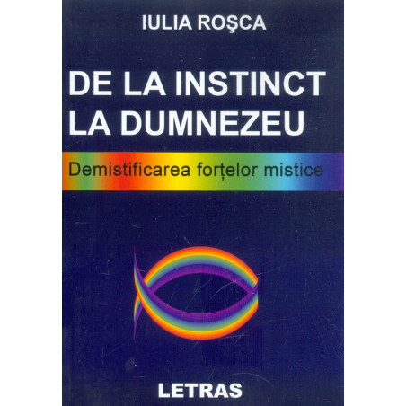 De la instinct la Dumnezeu....
