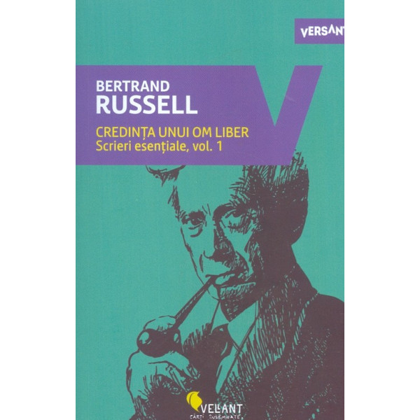 Credinta unui om liber, vol. I - Scrieri esentiale