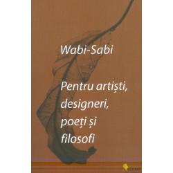 Wabi-Sabi. pentru artisti,...