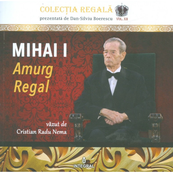 Mihai I - Amurg regal