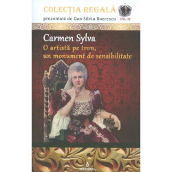 Carmen Sylva, vol. III - O artista pe tron, un monument de sensibilitate