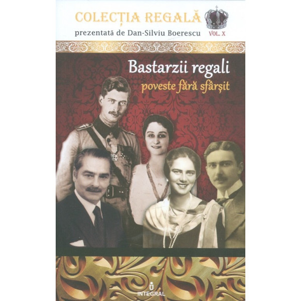 Bastarzii regali. Poveste fara sfarsit, vol. X