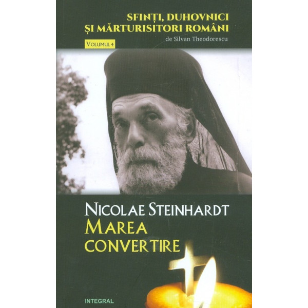 Nicolae Steinhardt, vol. IV - Marea convertire