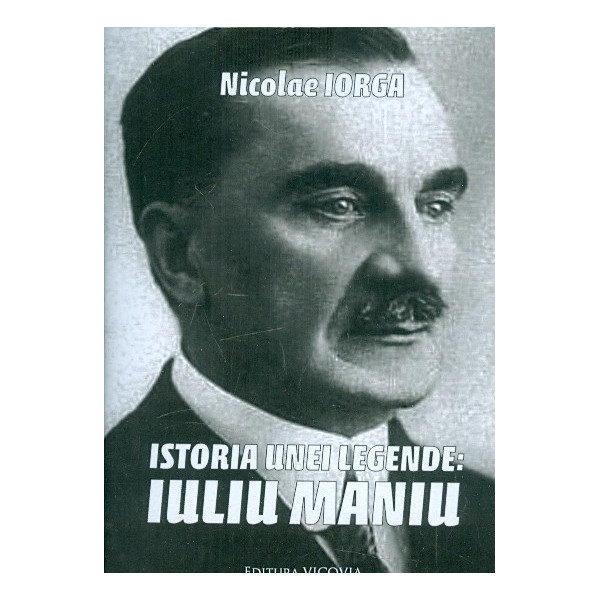 Istoria unei legende: Iuliu Maniu