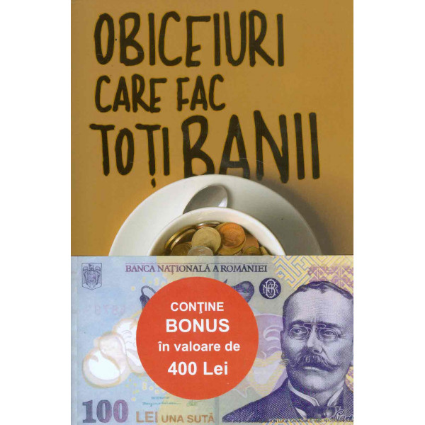 Obiceiurile care fac toti banii