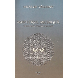 Maestrul Mesager. Insemnari...