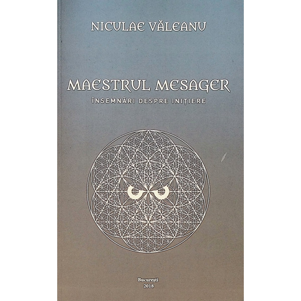 Maestrul Mesager. Insemnari despre initiere