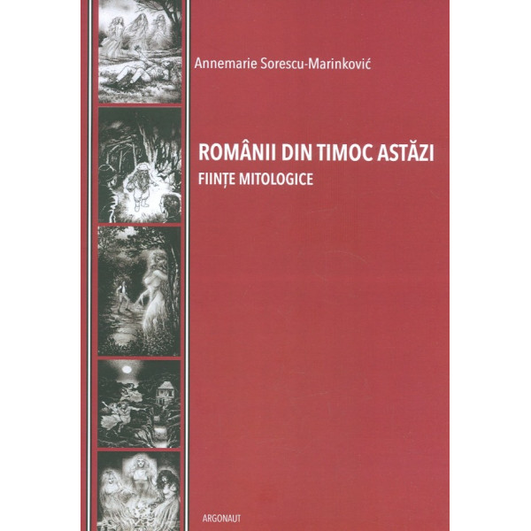 Romanii din Timoc astazi. Fiinte mitologice