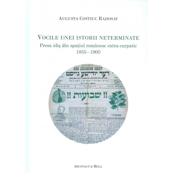 Vocile unei istorii neterminate. Presa idis din spatiul romanesc extra-carpatic 1855-1900
