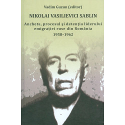 Ancheta, procesul si detentia liderului emigratiei ruse din Romania, 1958-1962