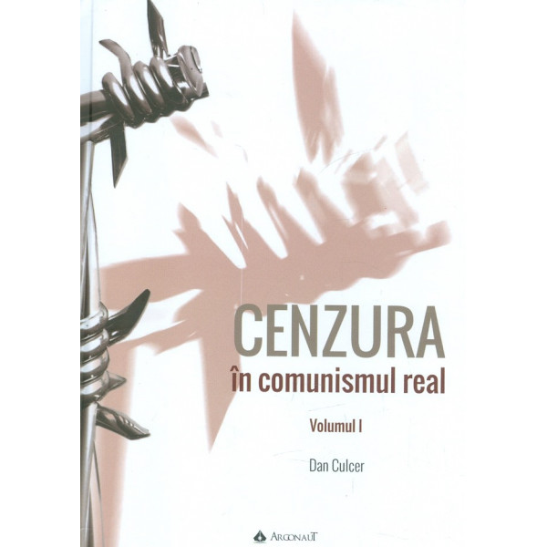 Cenzura in comunismul real, vol. I-II