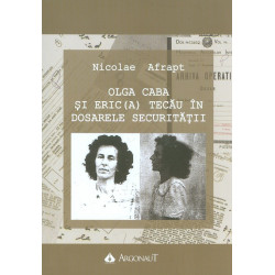 Olga Caba si Eric(A) tecau in dosarele securitatii