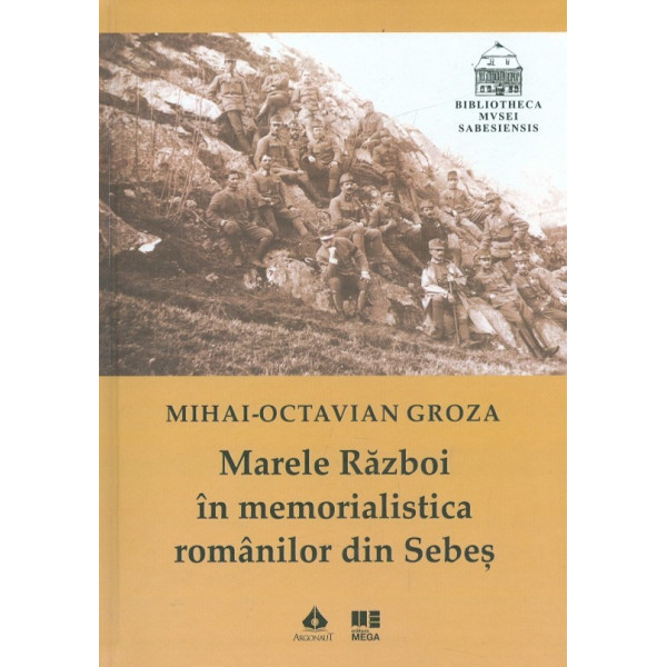 Marele Razboi in memorialistica romanilor din Sebes