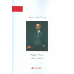 Aurel Vlad - Istorie si destin